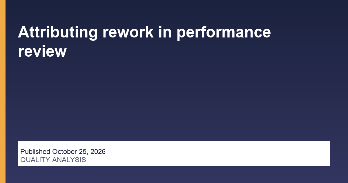 Attributing rework in performance review